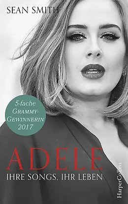 E-Book (epub) Adele: ihre Songs, ihr Leben von Sean Smith