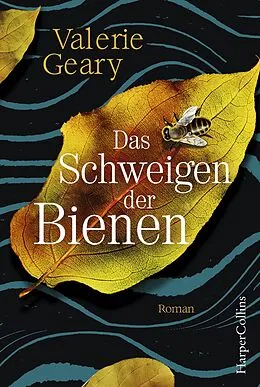 E-Book (epub) Das Schweigen der Bienen von Valerie Geary
