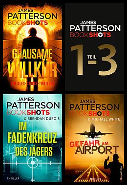 E-Book (epub) James Patterson Bookshots - Teil 1-3 von James Patterson