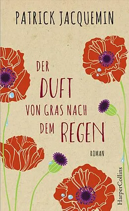 E-Book (epub) Der Duft von Gras nach dem Regen von Patrick Jacquemin