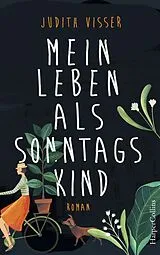 E-Book (epub) Mein Leben als Sonntagskind von Judith Visser