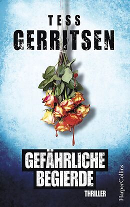 E-Book (epub) Gefährliche Begierde von Tess Gerritsen