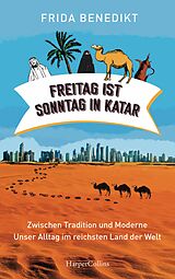 E-Book (epub) Freitag ist Sonntag in Katar von Frida Benedikt