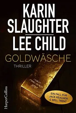 E-Book (epub) Goldwäsche von Karin Slaughter, Slaughter, Karin Child, Lee