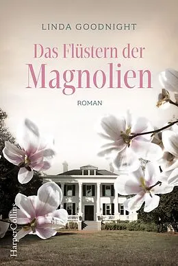 E-Book (epub) Das Flüstern der Magnolien von Linda Goodnight
