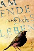 E-Book (epub) Am Ende das Leben von Jason Mott