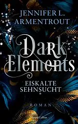 E-Book (epub) Dark Elements 2 - Eiskalte Sehnsucht von Jennifer L. Armentrout