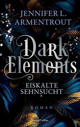 E-Book (epub) Dark Elements 2: Eiskalte Sehnsucht von Jennifer L. Armentrout