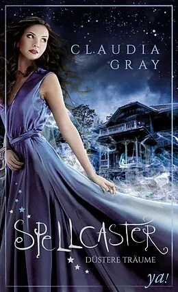 E-Book (epub) Spellcaster - Düstere Träume von Claudia Gray
