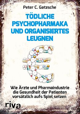 E-Book (epub) Tödliche Psychopharmaka und organisiertes Leugnen von Peter C. Gøtzsche