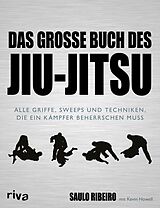 E-Book (pdf) Das große Buch des Jiu-Jitsu von Saulo Ribeiro, Kevin Howell