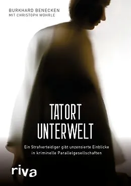 E-Book (pdf) Tatort Unterwelt von Burkhard Benecken, Christoph Wöhrle
