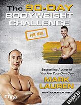 eBook (epub) The 90-Day Bodyweight Challenge for Men de Mark Lauren, Julian Galinski