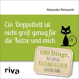 E-Book (pdf) Ein Doppelbett ist nicht groß genug für die Katze und mich von Alexandra Reinwarth