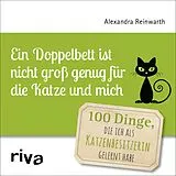 E-Book (epub) Ein Doppelbett ist nicht groß genug für die Katze und mich von Alexandra Reinwarth