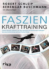 E-Book (epub) Faszien-Krafttraining von Robert Schleip, Berengar Buschmann, Johanna Bayer