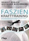 E-Book (epub) Faszien-Krafttraining von Robert Schleip, Berengar Buschmann, Johanna Bayer