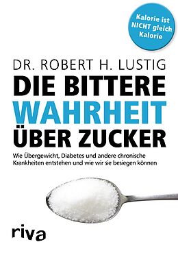 E-Book (pdf) Die bittere Wahrheit über Zucker von Robert H. Lustig