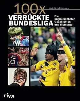 E-Book (epub) 100x verrückte Bundesliga von Ulrich Kühne-Hellmessen