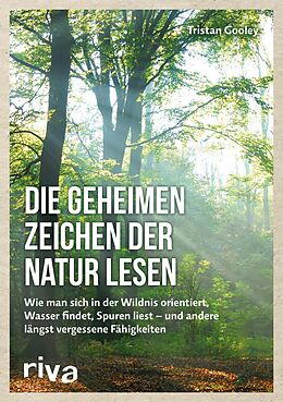 E-Book (epub) Die geheimen Zeichen der Natur lesen von Tristan Gooley