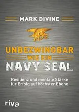 E-Book (pdf) Unbezwingbar wie ein Navy SEAL von Mark Divine