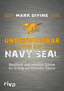 E-Book (pdf) Unbezwingbar wie ein Navy SEAL von Mark Divine