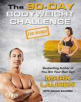 E-Book (epub) The 90-Day Bodyweight Challenge for Women von Mark Lauren, Julian Galinski