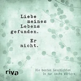 E-Book (pdf) Liebe meines Lebens gefunden. Er nicht. von Riva Verlag