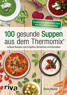 E-Book (pdf) 100 gesunde Suppen aus dem Thermomix® von Doris Muliar