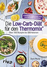 E-Book (epub) Die Low-Carb-Diät für den Thermomix® von Doris Muliar