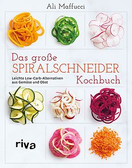 E-Book (epub) Das große Spiralschneider-Kochbuch von Ali Maffucci