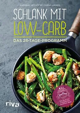 E-Book (epub) Schlank mit Low-Carb von Andreas Meyhöfer, Diana Ludwig