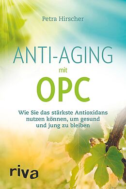 E-Book (epub) Anti-Aging mit OPC von Petra Hirscher