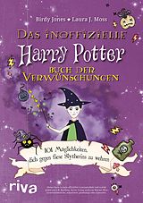 E-Book (epub) Das inoffizielle Harry-Potter-Buch der Verwünschungen von Birdy Jones, Laura J. Moss