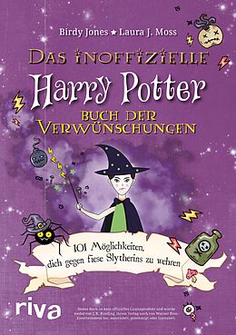 E-Book (epub) Das inoffizielle Harry-Potter-Buch der Verwünschungen von Birdy Jones, Laura J. Moss