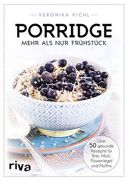 E-Book (pdf) Porridge  mehr als nur Frühstück von Veronika Pichl