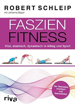 E-Book (epub) Faszien-Fitness  erweiterte und überarbeitete Ausgabe von Robert Schleip, Johanna Bayer