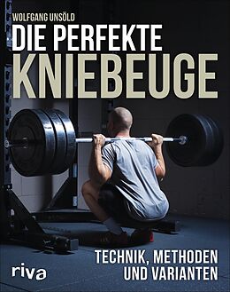 E-Book (epub) Die perfekte Kniebeuge von Wolfgang Unsöld