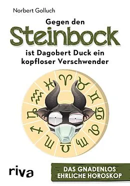 E-Book (pdf) Gegen den Steinbock ist Dagobert Duck ein kopfloser Verschwender von Norbert Golluch