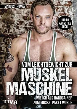 E-Book (pdf) Vom Leichtgewicht zur Muskelmaschine von Ernst-Marcus Thomas