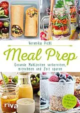 E-Book (pdf) Meal Prep  Gesunde Mahlzeiten vorbereiten, mitnehmen und Zeit sparen von Veronika Pichl