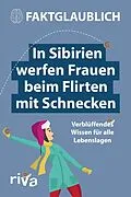 E-Book (pdf) In Sibirien werfen Frauen beim Flirten mit Schnecken von Faktglaublich