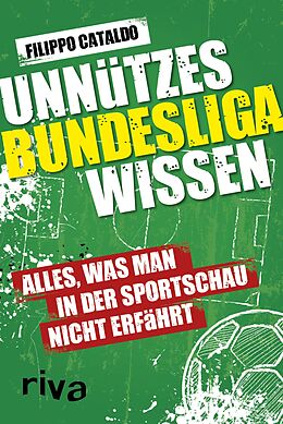 E-Book (epub) Unnützes Bundesligawissen von Filippo Cataldo
