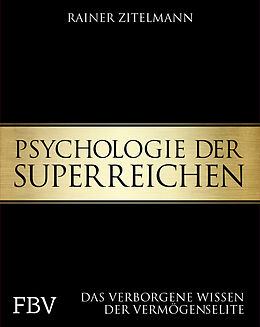 Fester Einband Psychologie der Superreichen von Rainer Zitelmann