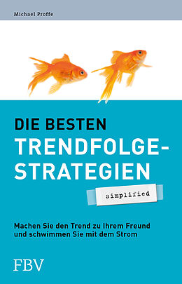 Kartonierter Einband Die besten Trendfolgestrategien - simplified von Michael Proffe