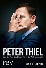 Kartonierter Einband Peter Thiel  Facebook, PayPal, Palantir von Max Chafkin