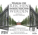 Audio CD (CD/SACD) Warum die Reichen immer reicher werden von Robert T. Kiyosaki, Tom Wheelwright