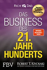 Kartonierter Einband Das Business des 21. Jahrhunderts von Robert T. Kiyosaki