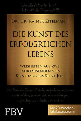 Fester Einband Die Kunst des erfolgreichen Lebens von Rainer Zitelmann