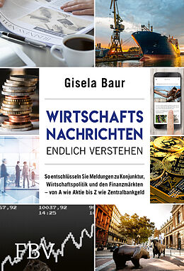 Fester Einband Wirtschaftsnachrichten endlich verstehen von Gisela Baur